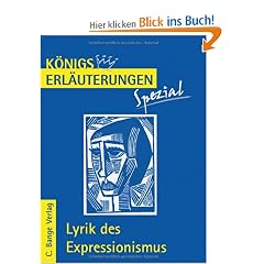 K�nigs Erl�uterungen Spezial: Lyrik des Expressionismus: Interpretationen zu wichtigen Werken der Epoche