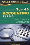 Vault Guide to the Top 40 Accounting Firms, 5th Edition (Vault Career Library)