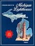 A Traveler's Guide to 116 Michigan Lighthouses
