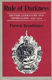 Rule of darkness : British literature and imperialism, 1830-1914