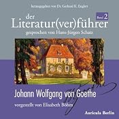 H&ouml;rbuch Johann Wolfgang von Goethe (Der Literaturverführer 2)