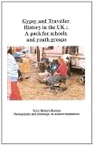 Gypsy and traveller history in the UK : a pack for schools and youth groups