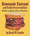 Homemade Pastrami and To-Die-For Corned Beef