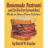 Homemade Pastrami and To-Die-For Corned Beef