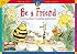Be a Friend: Learning About Friendship and Fairness (Character Education Readers)