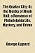 The Quaker City; Or, the Monks of Monk Hall: A Romance of Philadelphia Life, Mystery, and Crime