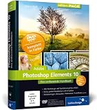 Adobe Photoshop Elements 10: Das umfassende Handbuch (Galileo Design)