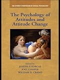 The psychology of attitudes and attitude change