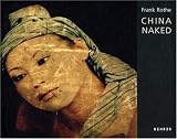 Frank Rothe - China Naked - 