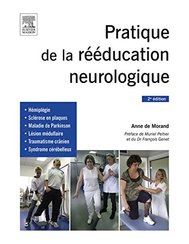 Pratique de la rééducation neurologique (French Edition)
