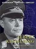 Albert Kesselring : leadership, strategy, conflict