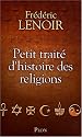 Petit trait&eacute; d'histoire des religions