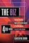 The Biz: The Basic Business, Legal and Financial Aspects of the Film Industry