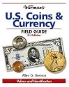 Warman's U.S. Coins & Currency Field Guide: Values and Identification (Warmans U S Coins and Currency Field Guide)