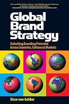 Branding cluster sheet: Global Brand Strategy: Unlocking Branding Potential Across Countries, Cultures and Markets: 10
