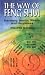 The Way of Feng Shui: Harmony, Health, Wealth, and Happiness