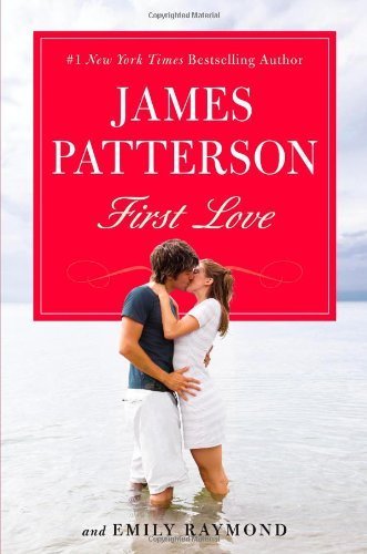 First Love by James Patterson (2014-01-13)