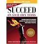 Succeed on Your Own Terms: Lessons from Top Achievers Around the World on Developing Your Unique Potential