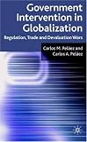 Government Intervention in Globalization: Regulation, Trade and Devaluation Wars