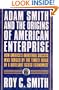 Adam Smith and the Origins of American Enterprise: How America's Industrial Success was Forged by the Timely Ideas of a Brilliant Scots Economist