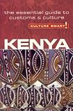 Kenya - Culture Smart!: The Essential Guide to Customs & Culture