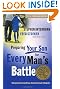 Preparing Your Son for Every Man's Battle: Honest Conversations About Sexual Integrity (The Every Man Series)