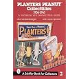 Planters Peanut Collectibles, 1906-1961: A Handbook and Price Guide by  Jan Lindenberger and Joyce Spontak