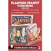 Planters Peanut Collectibles, 1906-1961: A Handbook and Price Guide