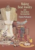 Making Bead Jewelry and Decorative Accessories