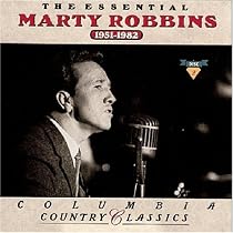 The Essential Marty Robbins: 1951-1982