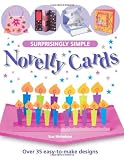 Surprisingly Simple Novelty Cards: Over 35 Easy-to-Make Designs