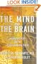 The Mind and the Brain: Neuroplasticity and the Power of Mental Force