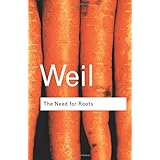 the need for roots prelude to a declaration of duties towards mankind routledge classics