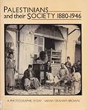 Palestinians and their society 1880-1946 : a photographic essay