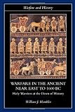 Warfare in the Ancient Near East (Warfare and History)
