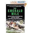 The Emerald Mile: The Epic Story of the Fastest Ride in History Through the Heart of the Grand Canyon