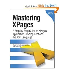 Mastering XPages: A Step-by-Step Guide to XPages Application Development and the XSP Language