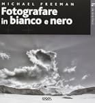 Fotografare in bianco e nero