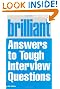 Brilliant Answers to Tough Interview Questions (Brilliant Business)
