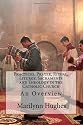 Practices, Prayer, Ritual, Liturgy, Sacraments and Theology in the Catholic Church: An Overview