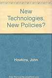 New technologies, new policies? : a report for the Broadcasting Research Unit
