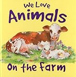 We love animals on the farm