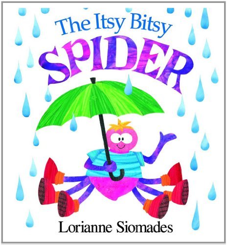 By Lorianne Siomades Itsy Bitsy Spider, The [Paperback]