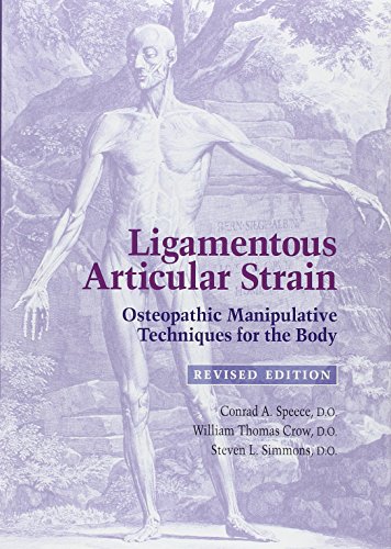 ligamentous articular strain osteopathic manipulative techniques for the body revised edition