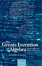 The Greate Invention of Algebra: Thomas Harriot's Treatise on Equations (Mathematics)