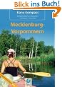Kanu Kompass Mecklenburg-Vorpommern: Das Reisehandbuch zum Kanuwandern