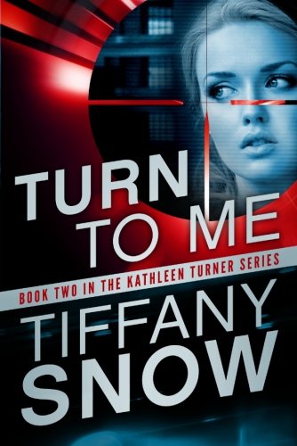 Turn to Me (The Kathleen Turner Series)
