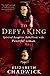 To Defy a King