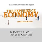 The Experience Economy, Updated Edition | [B. Joseph Pine, James H. Gilmore]