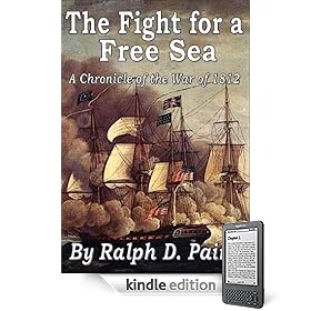 The Fight for a Free Sea - The Sea War of 1812